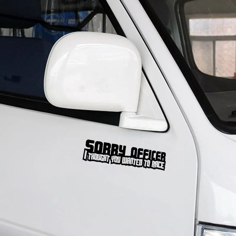 Sorry Officer I Thought You Wanted To Race Decal Sticker Decal