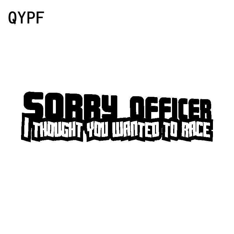 Sorry Officer I Thought You Wanted To Race Decal Sticker Decal