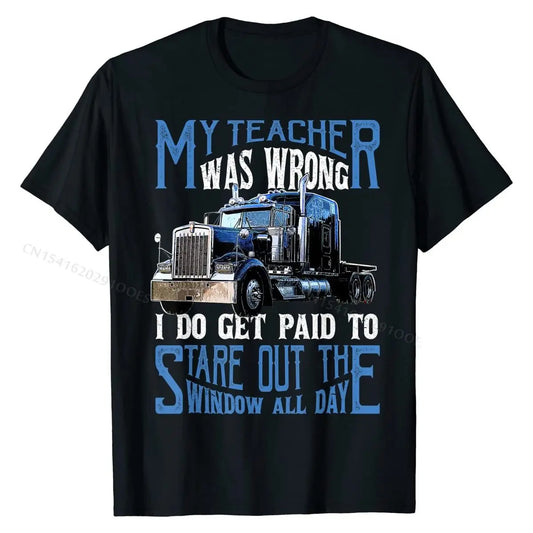 My Teacher Was Wrong Trucker T-Shirt