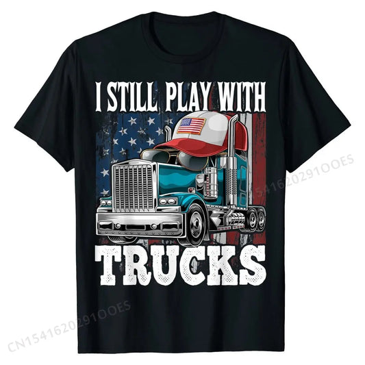 I Still Play with Trucks American Flag Trucker Shirt
