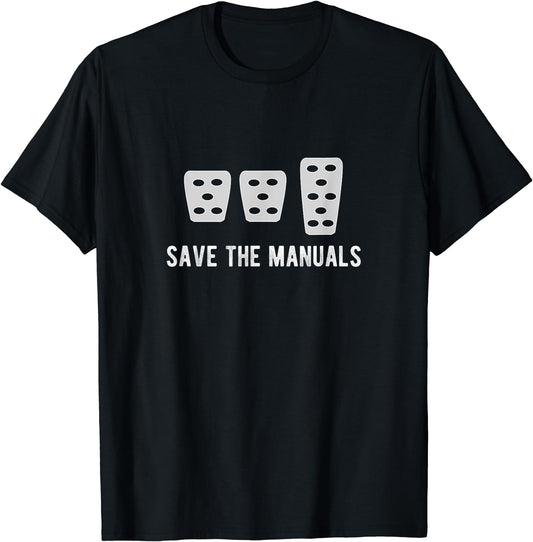 Save the Manuals Stick Shift Car Lover T-Shirt